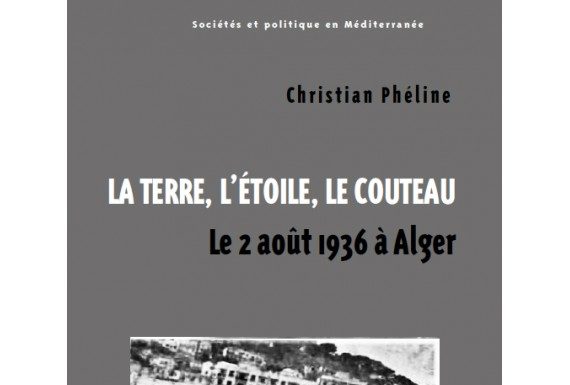 Livre – La terre, l’étoile et le couteau. Le 2 août 1936 à Alger