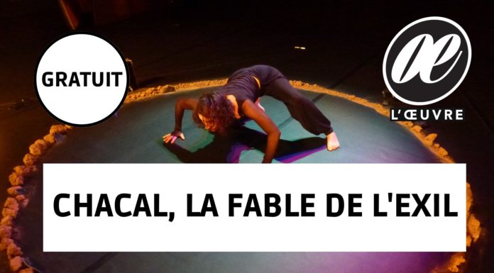 Théâtre – Chacal, La Fable de l’Exil