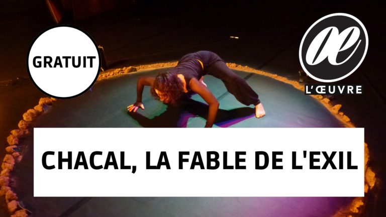 Théâtre – Chacal, La Fable de l&rsquo;Exil