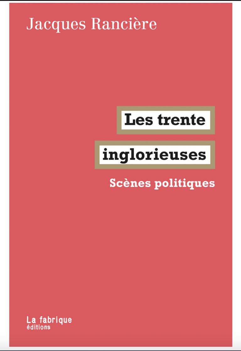 Livre – Les Trente Inglorieuses – Scènes politiques – Jacques Rancière