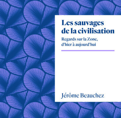 Livre – Les Sauvages de la civilisation
