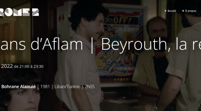 Film – Les Écrans d’Aflam | Beyrouth, la rencontre