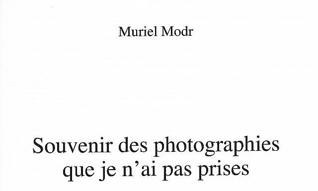 Présentation – Souvenir des photographies que je n’ai pas prise