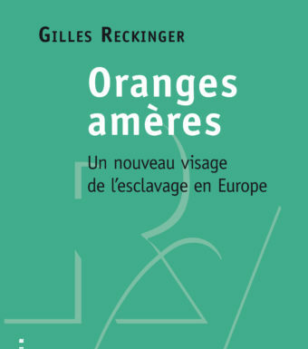 Livre – Oranges amères – un nouveau visage de l’esclavage en Europe
