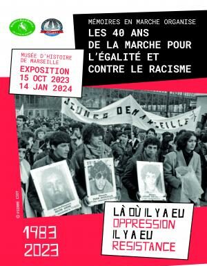 Expo – LÀ OÙ IL Y A EU OPPRESSION, IL Y A EU RÉSISTANCE 1983 – 2023 LA MARCHE POUR L’ÉGALITÉ ET CONTRE LE RACISME