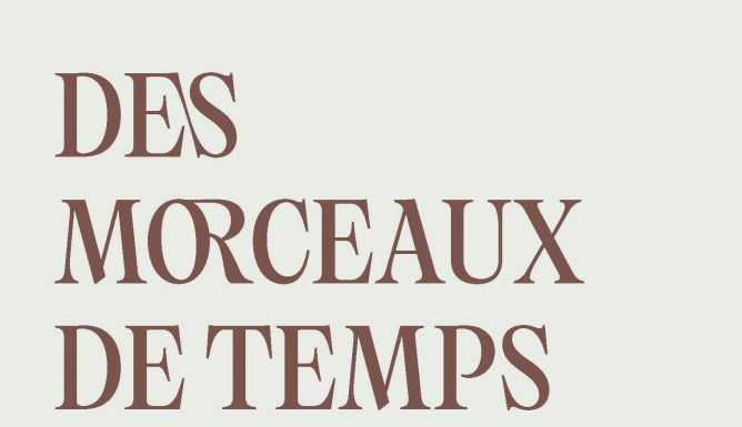 Livre – Des morceaux de temps