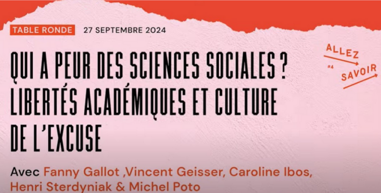 Vidéo – « Qui a peur des sciences sociales ? Libertés académiques et culture de l’excuse »
