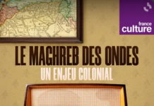 Radio – Le Maghreb des ondes, un enjeu colonial