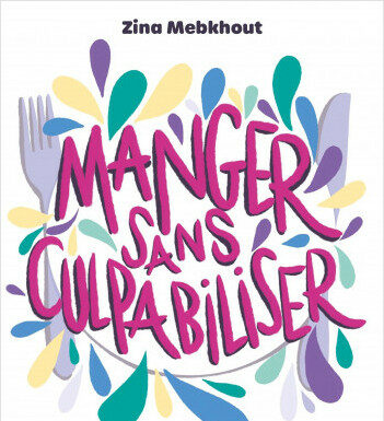 Présentation de « Manger sans culpabiliser »