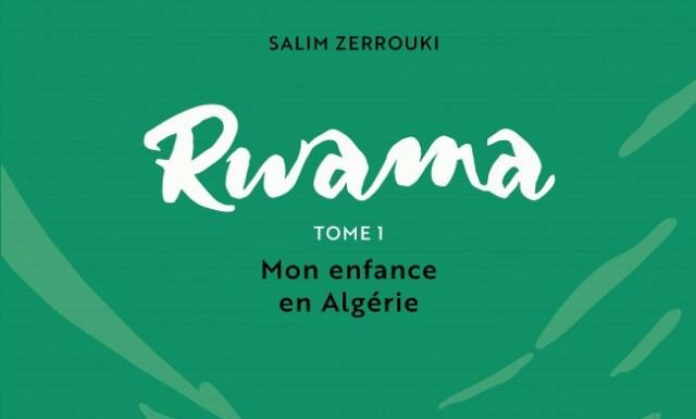 Présentation de « Rwama-mon enfance en Algérie » et de « Rwama-mon adolescence en Algérie »