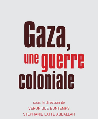 Présentation de « Gaza une guerre coloniale »
