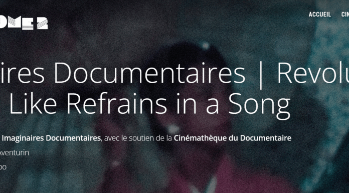 Imaginaires Documentaires – Revolutions Happen Like Refrains in a Song