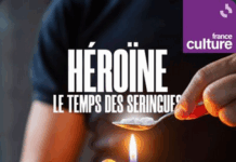 Podcast – Héroïne, le temps des seringues