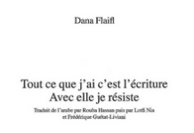 Présentation – « Tout ce que j’ai c’est l’écriture Avec elle je résiste »